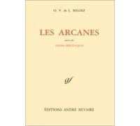Les Arcanes, suivis de "Notes exégétiques"