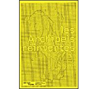 Les Archipels Réinventés - 10 Ans Du Prix Fondation D'entreprise Ricard