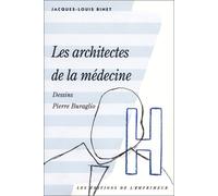 Les architectes de la médecine BINET/BURAGLIO (Auteur)