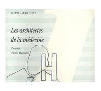 Les architectes de la médecine BINET/BURAGLIO (Auteur)