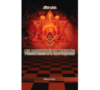 Les architectes du mensonge: L'histoire secrète de la franc-maçonnerie