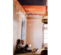 Les architectures du bonheur