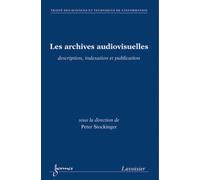 Elisabeth de Pablo – Les archives audiovisuelles – Description, indexation et publication – Broché