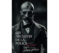 Les Archives de la Police - Tomes 1, 2, et 3