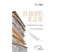 Les archives de la Vie Un regard littéraire sur le monde - Khalifa Touré - L'harmattan - broché - Essai