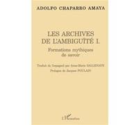 Les archives de l'ambiguïté I. Adolfo Chaparro Amaya (Auteur)