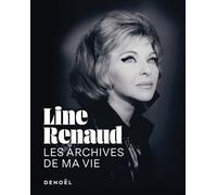 Les Archives de ma vie - Line Renaud - Denoël - broché - Biographie