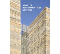 Les archives départementales de l'Isère - Pierre Delohen - Archibooks - broché - Monographie
