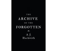 Les archives des oubliés
