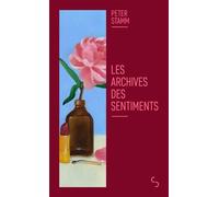 Les archives des sentiments - Peter Stamm - Bourgois - Poche - Roman