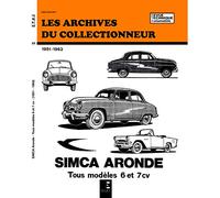 Les archives du collectionneur N°23 , Simca Aronde tous modèles 6 et 7 cv