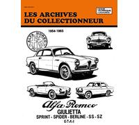 Les Archives du Collectionneur n° 28 - Revue Technique Automobile, Alfa Roméo de 1954 à 1963, Giulieta, Sprint, Spider, Berline, SS, SZ.