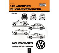 Les archives du collectionneur Volkswagen 1100-1200-1300-1500 Karmann Ghia de 1939- 1969