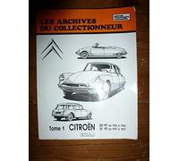 Les Archives du Colletionneur N° 30 - Citroën, tome 1 : DS 19 de 1956 à 1965, ID 19 de 1957 à 1967