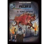 LES ARCHIVES DU PROJET-H H.1 HOMO SAPIENS: H.1 HOMO SAPIENS