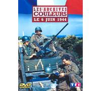 Les Archives en couleurs : 6 juin 1944 – TelForceOne