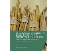 Les archives familiales dans l'Occident médiéval et moderne Véronique Lamazou-Duplan (Auteur)