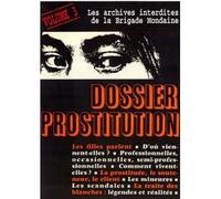 Les Archives Interdites De La Brigade Mondaine / Vol.3