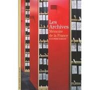 Les Archives: Mémoire de la France