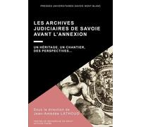 Les archives judiciaires de Savoie avant l’Annexion: Un héritage, un chantier, des perspectives… (18)