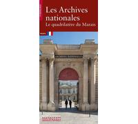 Les Archives nationales - Le quadrilatère du Marais