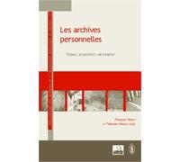 Les Archives Personnelles - Enjeux, Acquisition, Valorisation