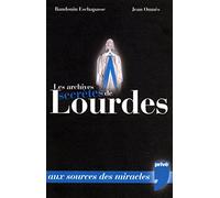 LES ARCHIVES SECRETES DE LOURDES