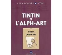 Les archives Tintin Atlas: Tintin et l'Alph-art, Moulinsart, Hergé (2012)