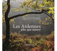 Les Ardennes plus que nature - David Melbeck - Noires Terres - broché - Beau livre