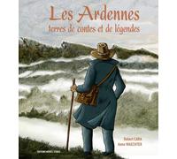 Les Ardennes, terres de contes et de légendes