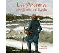 Les Ardennes, terres de contes et de légendes - Robert Cara - Noires Terres - broché - Contes / Légendes