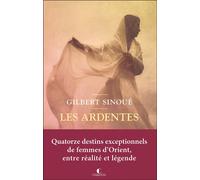 Les Ardentes - Gilbert Sinoué - Charleston - broché - Roman