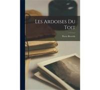 Les ardoises du toit - Pierre Reverdy - Creative Media Partners LLC - Livre en Anglais Pierre ReverdyPierre Reverdy (Auteur)