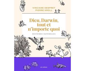 Les Arènes BD Dieu, Darwin, tout et n'importe quoi - Histoires naturelles