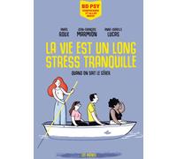 LES ARENES BD La vie est un long stress tranquille, quand on sait le gérer