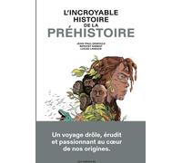 Les Arènes BD L'incroyable histoire de la préhistoire