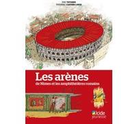 Les arènes de Nîmes et les amphithéâtres romains Eric Teyssier (Auteur), Frédéric Cartier-Lange (Illustration)