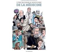 LES ARENES L'incroyable histoire de la médecine (éd. 2020)