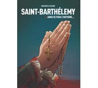 LES ARENES Saint-Barthélémy tome 3