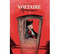 LES ARENES Voltaire amoureux tome 1