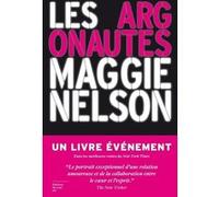 Les argonautes Maggie Nelson (Auteur), JEAN-MICHEL THEROUX (Traduction)