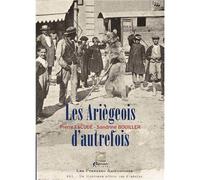 Les Ariégeois d'autrefois - Pierre Escudé - Empreinte Eds - relié - Beau livre