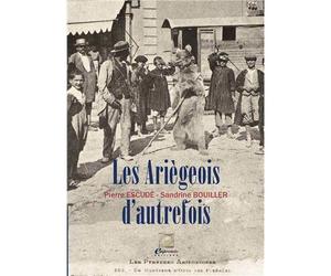 Les Ariégeois d'autrefois - Pierre Escudé - Empreinte Eds - relié - Beau livre
