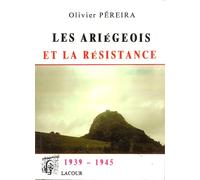 Les Ariégeois Et La Résistance - 1939-1945
