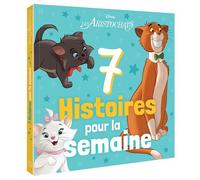 LES ARISTOCHATS - 7 Histoires pour la semaine - DISNEY - Walt Disney Company - Hachette Disney - broché - Album jeunesse