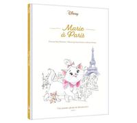 LES ARISTOCHATS - Marie à Paris - Une journée pleine de découvertes - Disney - Walt Disney - Hachette Disney - broché - Album jeunesse