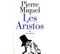 Les Aristos - Pierre Miquel - Albin Michel - broché - Essai