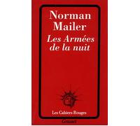 Les armées de la nuit - l'histoire en tant que roman le roman en tant qu'histoire - Norman Mailer - Grasset - Livre