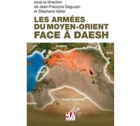 Les armees du moyen orient face a daesh Jean-François Daguzan (Auteur)