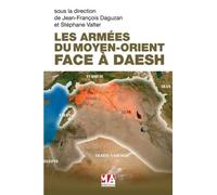 Les armees du moyen orient face a daesh - Jean-François Daguzan - Ma Editions - broché - Essai